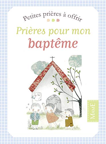 9782728919307: Prires pour mon baptme (PETITES PRIERES A OFFRIR)