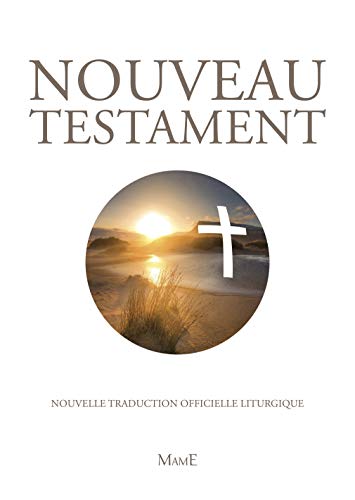 Stock image for Nouveau Testament : Traduction officielle liturgique for sale by Revaluation Books