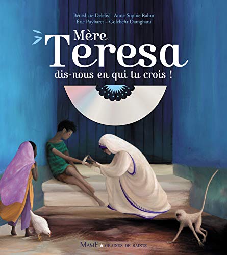 Stock image for Mre Teresa, dis-nous en qui tu crois? (Graines de saints) (French Edition) for sale by Better World Books