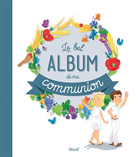 Beispielbild fr Le bel album de ma communion [Papeterie] Tertrais, Galle et Della-malva, Elonore zum Verkauf von BIBLIO-NET