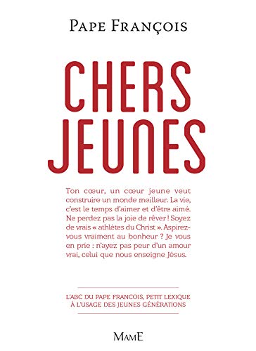 Stock image for Chers jeunes: L'ABC du Pape François, petit lexique  l'usage des jeunes g n rations for sale by WorldofBooks