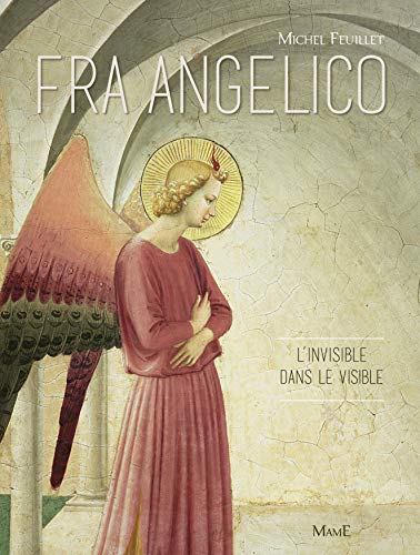 Beispielbild fr Fra Angelico L'invisible dans le visible zum Verkauf von GF Books, Inc.