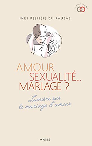 9782728924479: Amour, sexualit... mariage ?