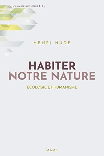 Stock image for Habiter notre nature : Ecologie et humanisme for sale by medimops