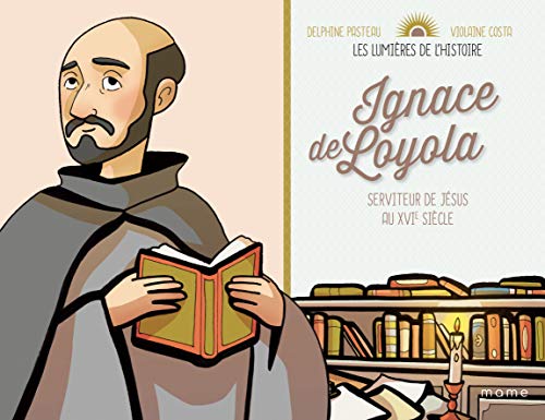 Stock image for Ignace de Loyola [Brochure] Pasteau, Delphine et Costa, Violaine for sale by BIBLIO-NET