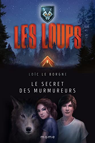 Beispielbild fr Le secret des murmureurs : Les loups zum Verkauf von medimops