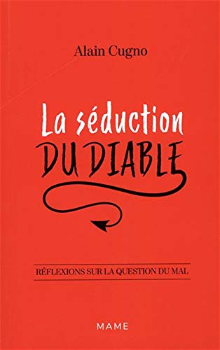 Beispielbild fr La sduction du diable : Rflexions sur la question du mal zum Verkauf von medimops