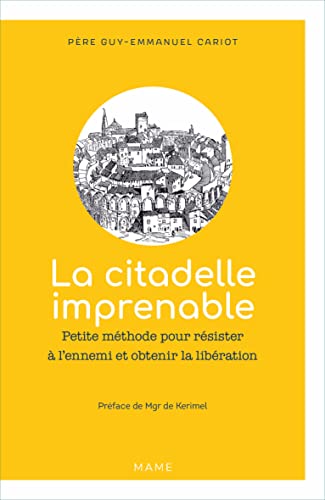 Imagen de archivo de La citadelle imprenable Petite mthode pour rsister  l?ennemi et obtenir la libration a la venta por medimops