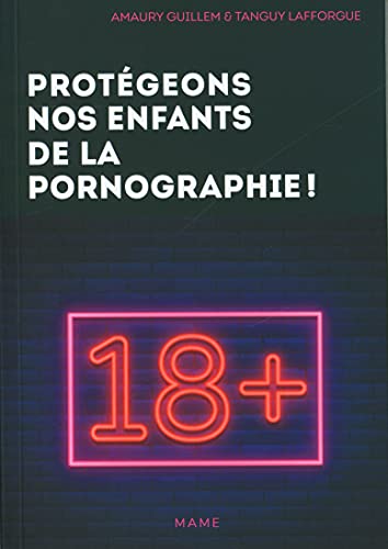 Beispielbild fr Protgeons Nos Enfants De La Pornographie ! : 10 Conseils Pour Les Parents zum Verkauf von RECYCLIVRE