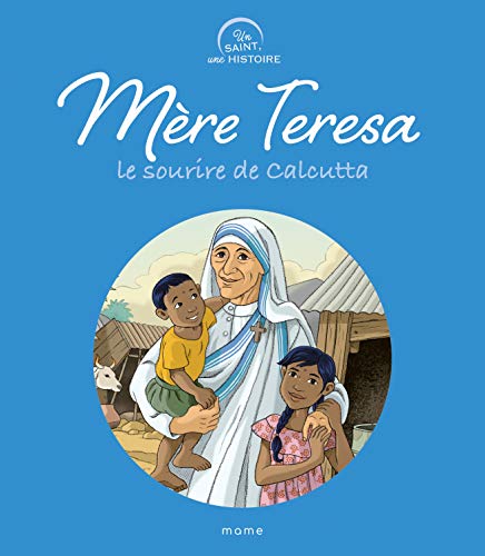 Beispielbild fr Mre Teresa, le sourire de Calcutta [Broch] Grossette, Charlotte et Chion, Catherine zum Verkauf von BIBLIO-NET