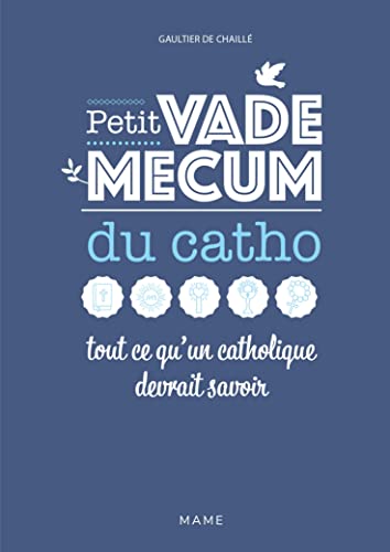 Stock image for Petit vademecum du catho - Tout ce qu'un catholique devrait savoir for sale by medimops