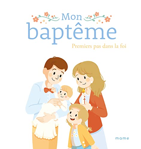 Stock image for Mon baptme. Premiers pas dans la foi for sale by Gallix
