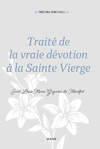 Beispielbild fr Trait de la vraie dvotion  la Sainte Vierge zum Verkauf von Gallix