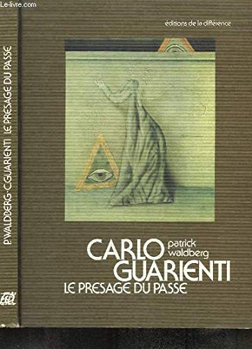 Carlo Guarienti Le présage du passé