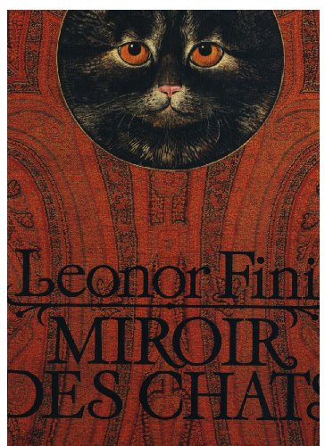 Miroir des chats. - FINI (Leonor) ? OVERSTREET (Richard)