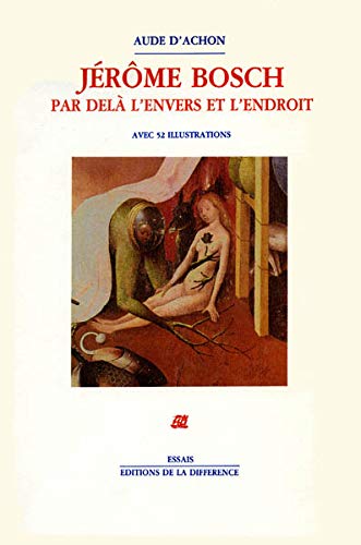 Stock image for Je?ro?me Bosch, par dela? l'envers et l'endroit (Essais) (French Edition) for sale by MyLibraryMarket