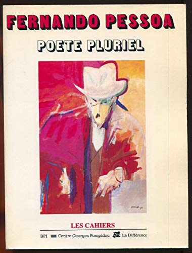 Fernando Pessoa, Poete Pluriel, 1888-1935