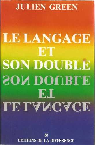 Le langage et son double (LitteÌrature) (French Edition) (9782729101855) by Green, Julien