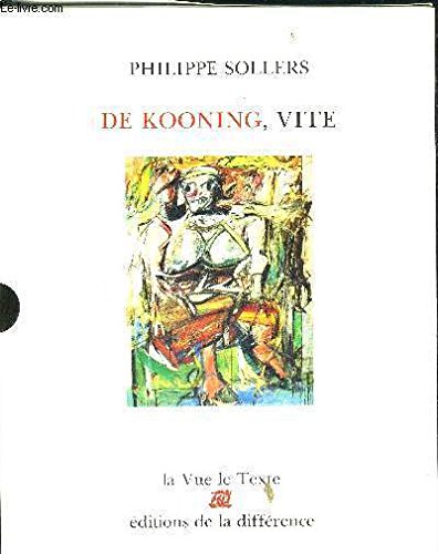 9782729102708: De Kooning, vite (La Vue, le texte) (French Edition)