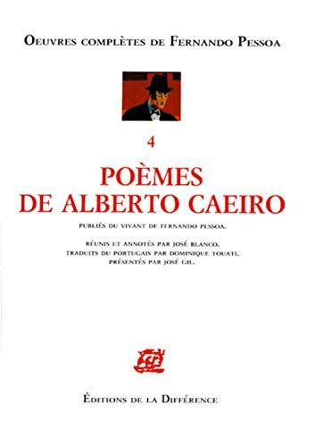 Pessoa ?uvres complÃ¨tes: poÃ¨mes d'Alberto Caeiro . t4 (9782729103385) by PESSOA, Fernando