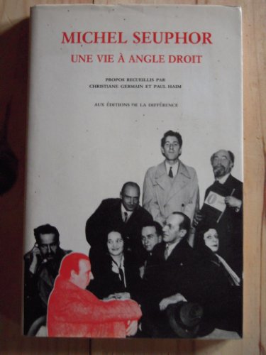 Stock image for Michel Seuphor, une vie a angle droit (Entretiens) (French Edition) for sale by austin books and more