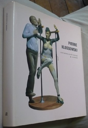 9782729105846: Pierre Klossowski: Anthologie des crits de Pierre Klossowski sur l'art, [exposition, Paris, Fondation nationale des arts graphiques et plastiques 3 ... Cantini, 14 dcembre 1990-27 janvier 1991