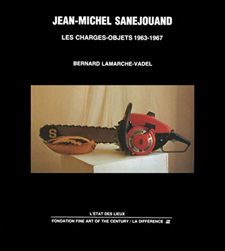 9782729105853: J.-m.sanejouand charges-objets 1963-1967