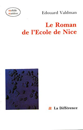 Stock image for Le roman de l'Ecole de Nice for sale by Librairie Theatrum Mundi