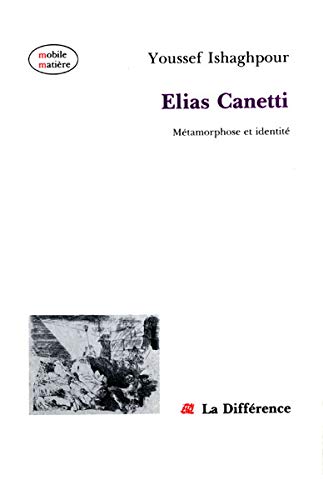 9782729105938: Elias canetti : mtamorphose et identit (Mobile Matire)