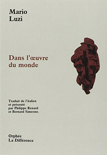 Dans l'oeuvre du monde (9782729106133) by LUZI, MARIO