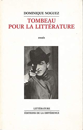 Stock image for Tombeau pour la littrature (essai). Collection : Littrature. for sale by AUSONE