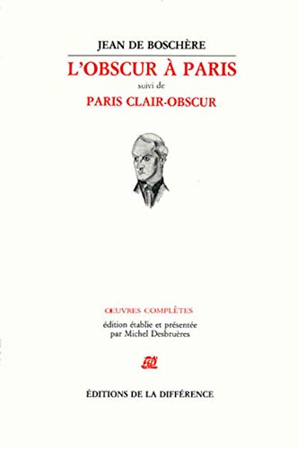 Stock image for L'obscur  Paris ; suivi de, Paris clair-obscur for sale by Ammareal