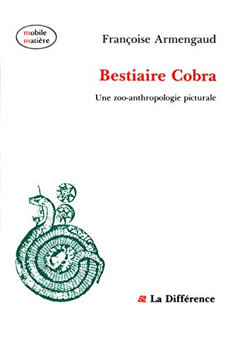 Beispielbild fr Bestiaire cobra : une zoo-anthropologie picturale zum Verkauf von Ammareal