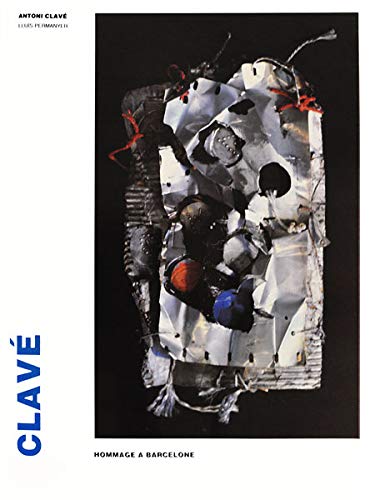 Imagen de archivo de Antoni Clave?: Hommage a` Barcelone : sculptures, 1960-1991 (L'Autre muse?e) (French Edition) a la venta por Powell's Bookstores Chicago, ABAA