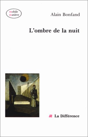 Beispielbild fr L'ombre de la nuit : Essai sur la mlancolie et l'angoisse dans les oeuvres de Mario Sironi et de Paul Klee entre 1933 et 1940 (Mobile Matire) zum Verkauf von medimops