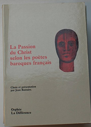 La passion du Christ selon les poètes baroques français (n°158)