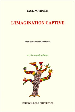 9782729110338: L'imagination captive: Essai sur l'homme immortel