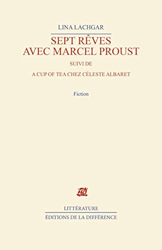 Stock image for Sept Reves Avec Marcel Proust: Suivi De A Cup of Tea Chez Celeste Albaret for sale by D2D Books