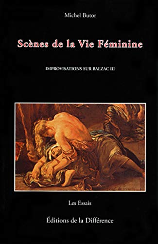 Beispielbild fr IMPROVISATIONS SUR BALZAC. Tome 3, Scnes de la vie fminine zum Verkauf von Ammareal