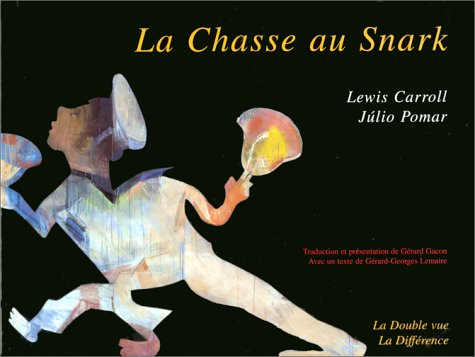 La chasse au snark (9782729112813) by CARROLL, Lewis; Pomar, Julio