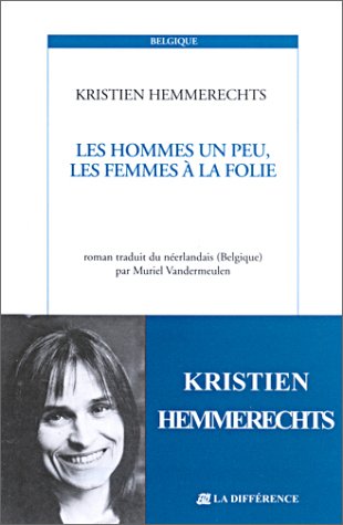 Stock image for Les hommes un peu, les femmes  la folie. Roman traduit du nerlandais (Belgique) for sale by Librairie La MASSENIE  MONTOLIEU