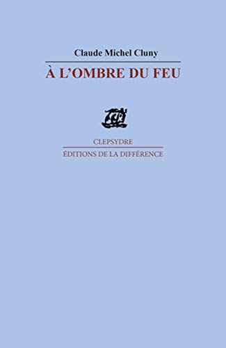 Beispielbild fr A L'ombre Du Feu zum Verkauf von RECYCLIVRE