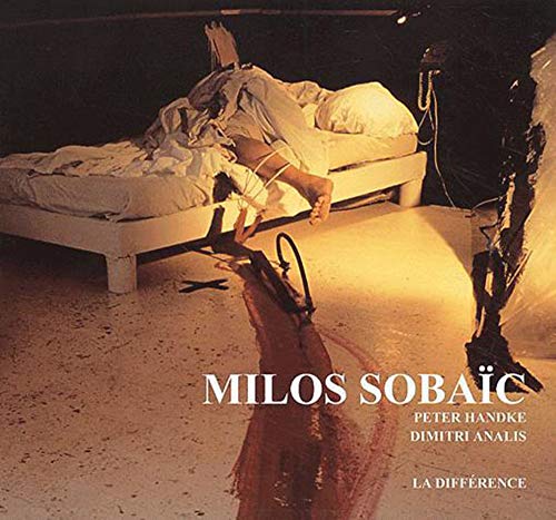 Milos SobaÃ¯c (9782729113803) by Handke, Peter; Analis, Dimitris T.