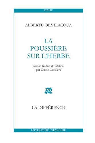 Stock image for La Poussire sur l'herbe [Jan 31, 2002] Bevilacqua, Alberto and Cavallera, Carole for sale by Kell's Books