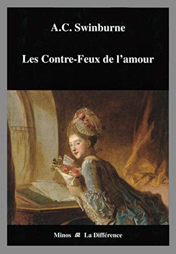 Les contre-feux de l'amour (9782729114954) by SWINBURNE, A.C