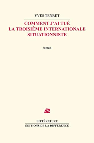 Beispielbild fr Comment J'ai Tu La Troisime Internationale Situationniste zum Verkauf von RECYCLIVRE