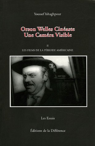 Beispielbild fr Orson Welles Cinaste : Une Camra Visible, Tome 2, Les films de la priode amricaine zum Verkauf von medimops