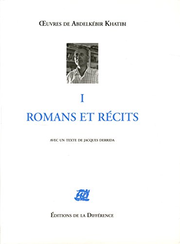9782729117214: Oeuvres de Abdelkbir Khatibi: Tome 1, Romans et rcits