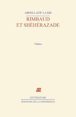 Rimbaud et ShÃ©hÃ©razade (9782729118860) by LaÃ¢bi Abdellatif