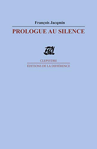 Beispielbild fr Prologue au silence zum Verkauf von Gallix